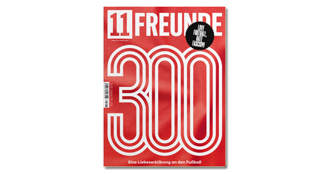 11Freunde veröffentlicht 300. Ausgabe -