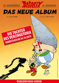 Das vorlufige Cover des neuen Asterix-Albums/Asterix- Obelix- Idefix /  2019 Les Editions Albert Rene